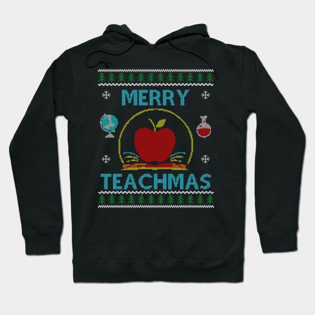 Christmas Teacher Ugly Sweater Christmas Teacher Hoodie TeePublic